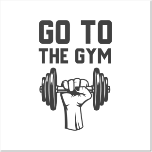 Go To The Gym Posters and Art